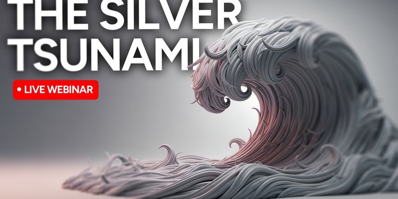 The Silver Tsunami Webinar